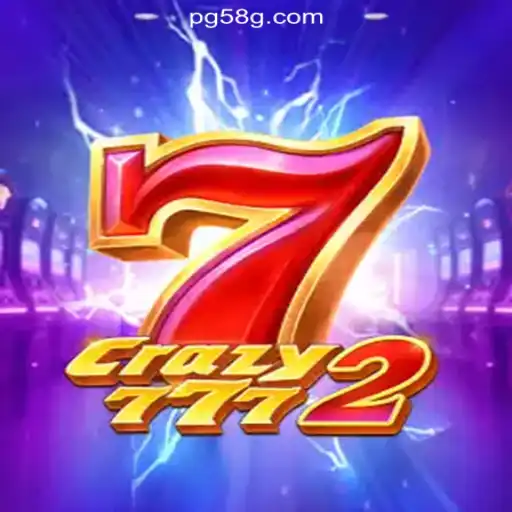 Exploring Crazy7772: The Premier Online Slots Game on 58G.com Platform