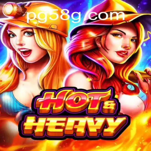 Experience the Thrill of HotHeavy on 58G.com: The Leading Online Slots Platform in Brazil